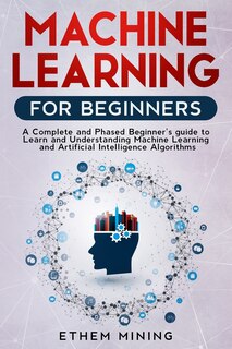 Front cover_Machine Learning for Beginners