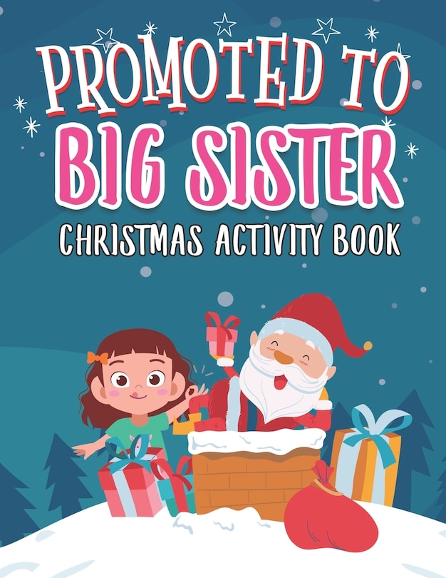 Front cover_Promoted To Big Sister Christmas Activity Book