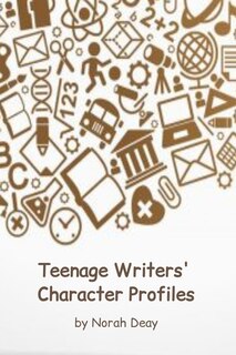 Teenage Writers' Character Profiles: 10 character profiles/6 x 9in/Fiction Writing Workbook