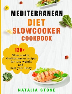 Front cover_Mediterranean Diet Slow Cooker Cookbook