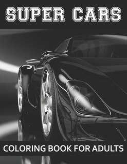 Couverture_Super Cars Coloring Book For Adults