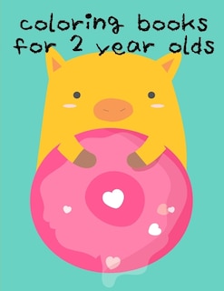 Couverture_Coloring Books For 2 Year Olds