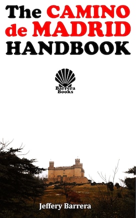 The Camino De Madrid Handbook