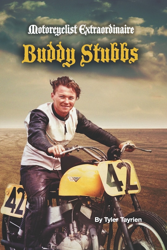 Front cover_Motorcyclist Extraordinaire Buddy Stubbs