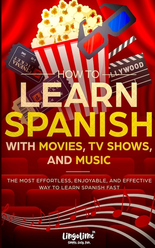 Front cover_How to Learn Spanish with Movies, TV Shows, and Music