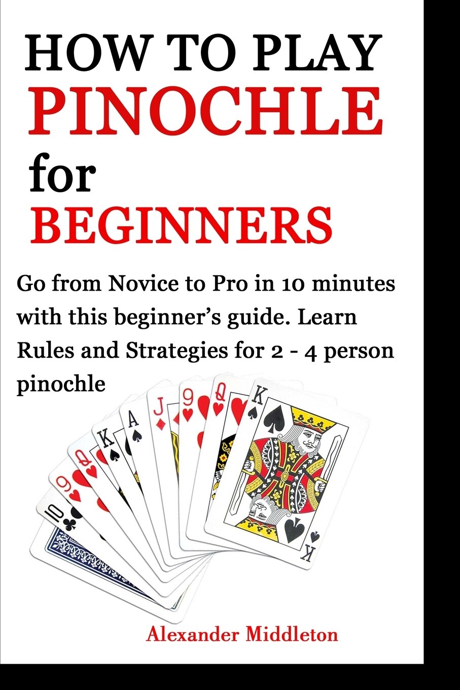 How to Play Pinochle for Beginners Go from Novice to Pro in 10