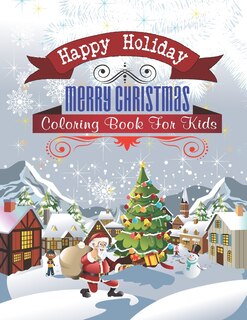 Front cover_Happy Holiday Merry Christmas Coloring Book For Kids