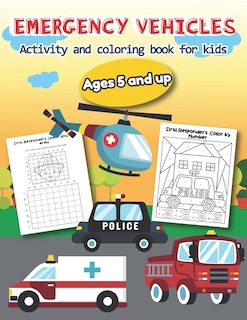 Couverture_Emergency Vehicles Activity and Coloring Book for kids Ages 5 and up