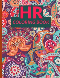 HR Coloring book: A Great Way To Decompress After A Hectic Day In The Life Of An HR professional