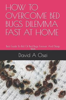 Couverture_How to Overcome Bed Bugs Dilemma Fast at Home