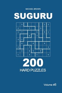 Suguru - 200 Hard Puzzles 9x9 (Volume 8)