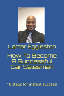 Front cover_How To Become A Successful Car Salesman