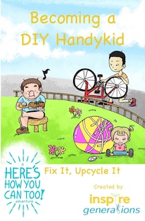 Front cover_Becoming a DIY Handykid - Fix It, Upcycle It