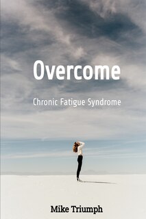 Couverture_Overcome Chronic Fatigue Syndrome