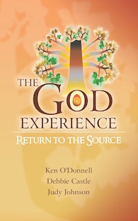 The God Experience: Return to the Source