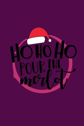 Ho Ho Ho Pour The Merlot: Wine Folly for Badass Women