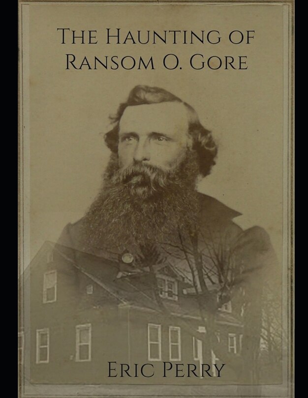 Front cover_The Haunting of Captain Ransom O. Gore