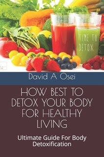 Couverture_How Best to Detox Your Body for Healthy Living