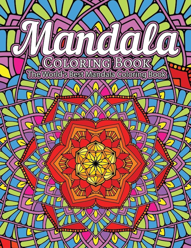 Front cover_Mandala Coloring Book The World's Best Mandala Coloring Book