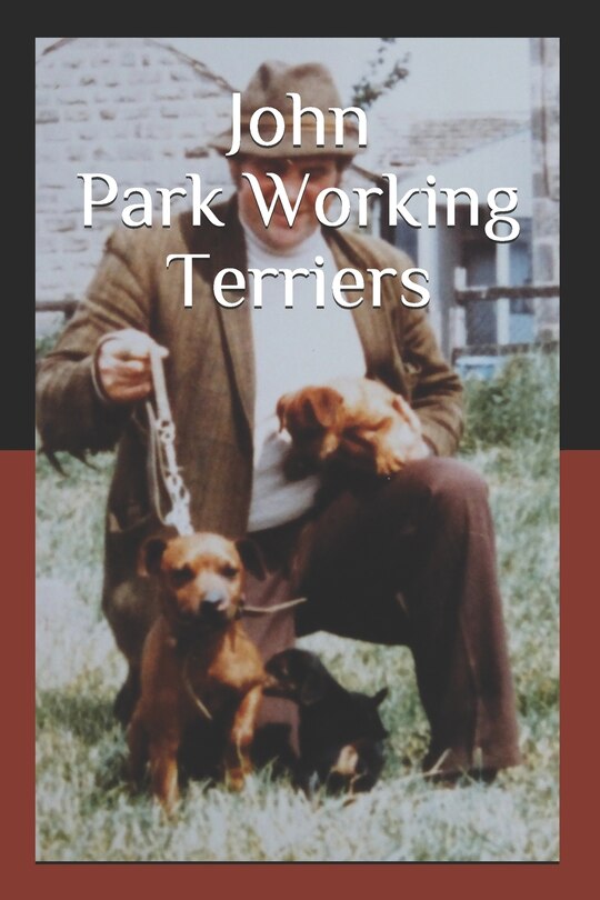 Front cover_John Park Working Terriers
