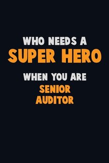 Couverture_Who Need A SUPER HERO, When You Are Senior Auditor