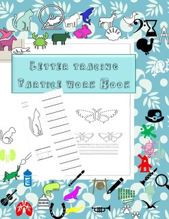 Couverture_Letter Tracing Practice Work book for pre-schooler