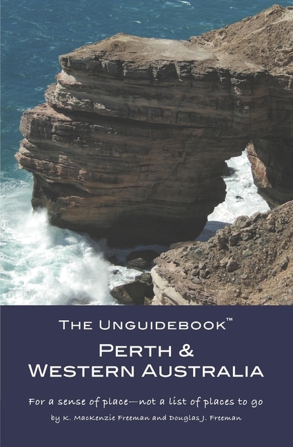 Front cover_The Unguidebook(TM) Perth & Western Australia
