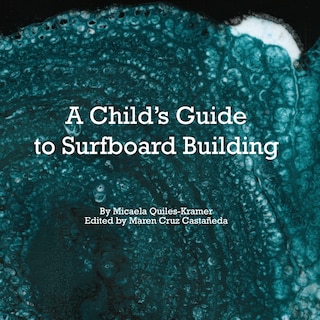 Front cover_A Child's Guide to Surfboard Building.