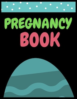 Pregnancy Book: A Week-by-Week Activities Guide for the First Time moms pregnancy