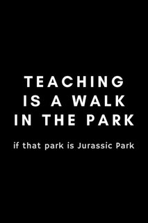 Front cover_Teaching Is A Walk In The Park