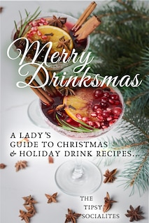 Front cover_A Lady's Guide to Christmas & Holiday Drink Recipes...