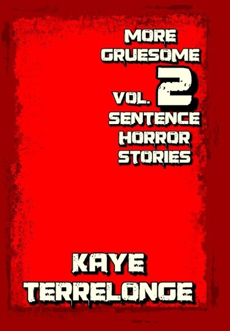 Couverture_More Gruesome 2 Sentence Horror Stories