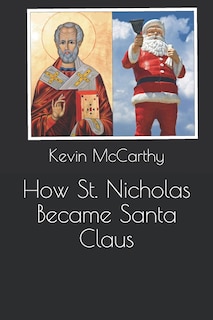 Front cover_How St. Nicholas Became Santa Claus