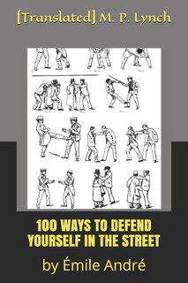 Front cover_100 Ways to Defend Yourself in the Street