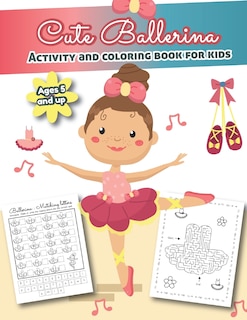 Front cover_Cute Ballerina Activity and Coloring Book for kids Ages 5 and up