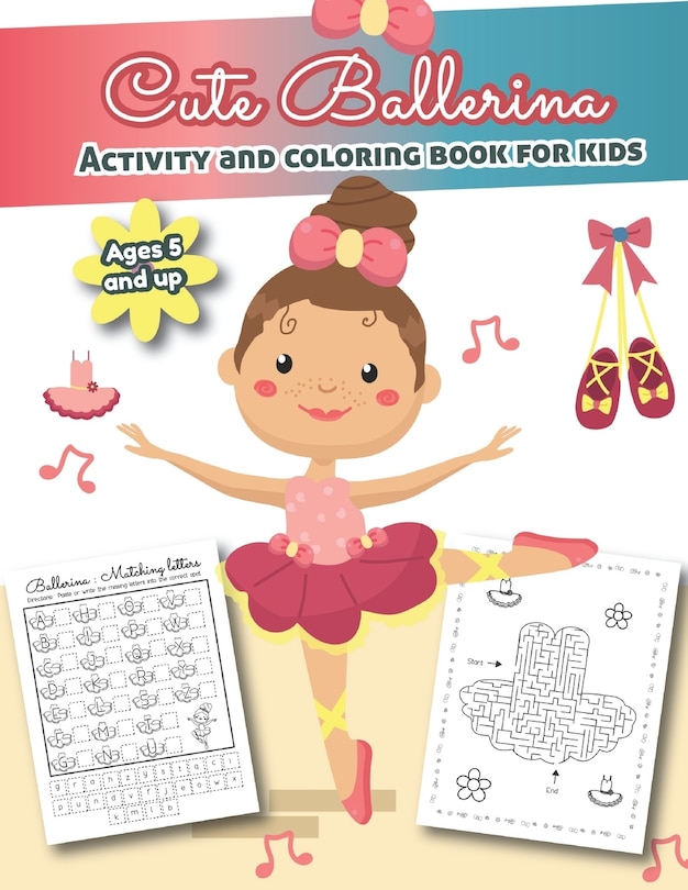 Front cover_Cute Ballerina Activity and Coloring Book for kids Ages 5 and up