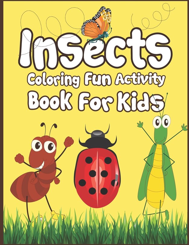 Front cover_Insects Coloring Fun Activity Book for Kids