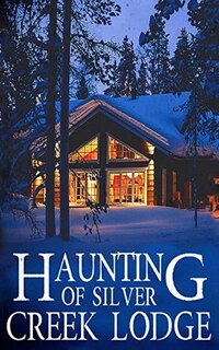 Couverture_The Haunting Of Silver Creek Lodge