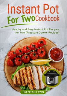 Couverture_Instant Pot for Two Cookbook