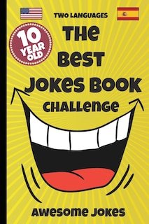 Front cover_The Best Jokes Book Challenge- 10 Year Old - Awesome Jokes
