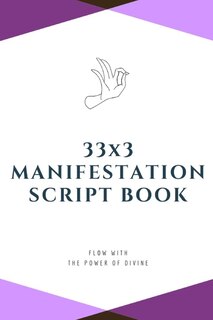 Front cover_33x3 Manifestation Script Book