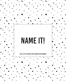 Couverture_Name It! - The Little Book For Character Names