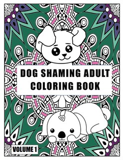 Front cover_Dog Shaming Adult Coloring Book