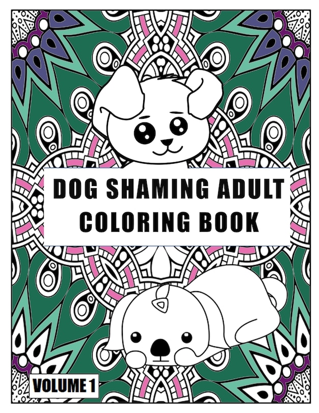 Front cover_Dog Shaming Adult Coloring Book