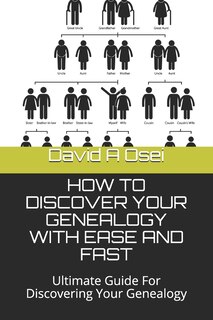 Front cover_How to Discover Your Genealogy with Ease and Fast
