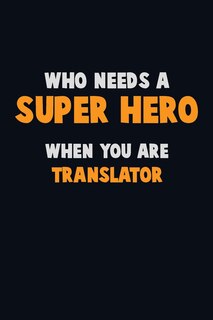 Couverture_Who Need A SUPER HERO, When You Are Translator
