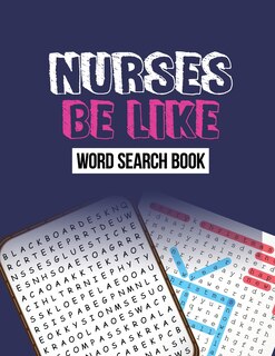 Front cover_Nurse Be Like Word Search Book