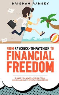 Couverture_From Paycheck-to-Paycheck to Financial Freedom