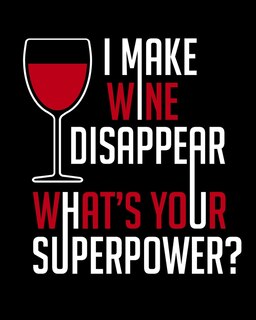Front cover_I Make Wine Disappear What's Your Superpower