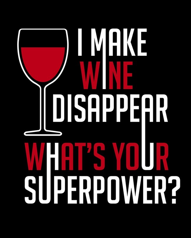 Front cover_I Make Wine Disappear What's Your Superpower
